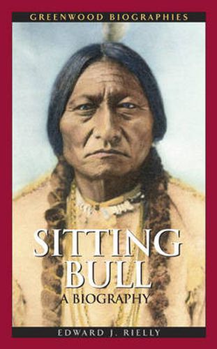 Sitting Bull: A Biography