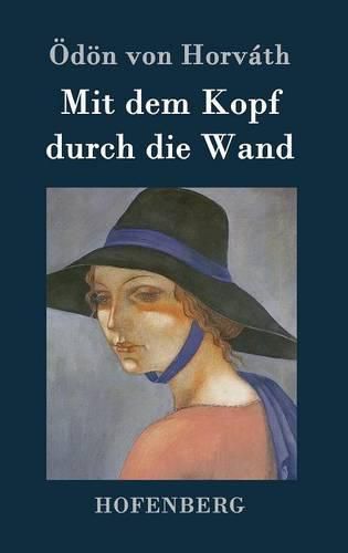 Mit dem Kopf durch die Wand