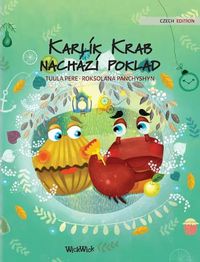 Cover image for Karlik Krab nachazi poklad: Czech Edition of  Colin the Crab Finds a Treasure