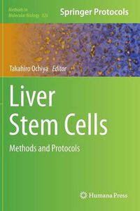 Cover image for Liver Stem Cells: Methods and Protocols