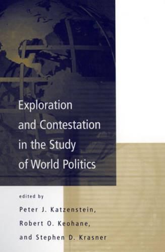 Cover image for Exploration and Contestation in the Study of World Politics: A Special Issue of International Organization