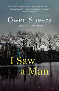 Cover image for I Saw a Man: A Novel