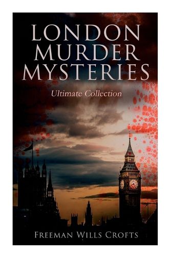 Cover image for London Murder Mysteries - Boxed Set: The Cask, The Ponson Case & The Pit-Prop Syndicate