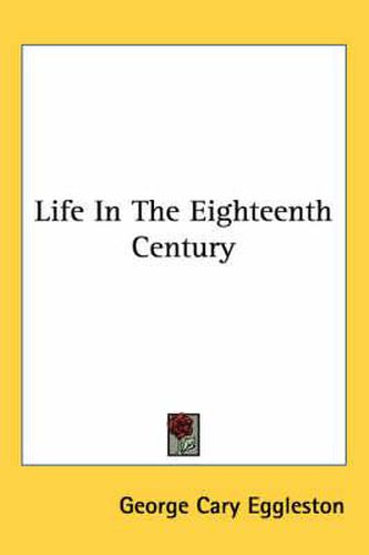 Cover image for Life in the Eighteenth Century