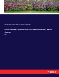 Cover image for Harriet Martineau's Autobiography - With Memorials by Maria Weston Chapman