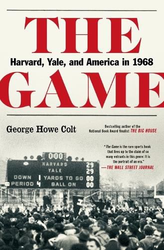 The Game: Harvard, Yale, and America in 1968