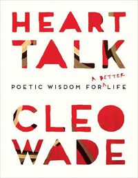 Cover image for Heart Talk: Poetic wisdom for a better life