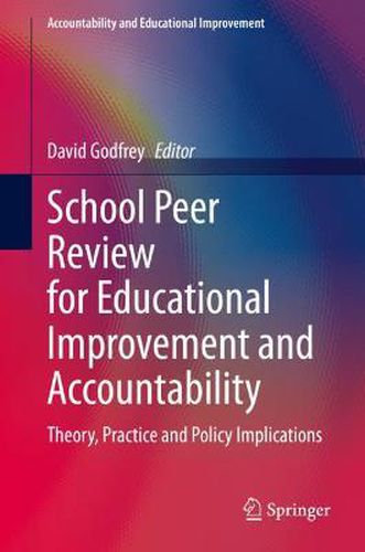 Cover image for School Peer Review for Educational Improvement and Accountability: Theory, Practice and Policy Implications