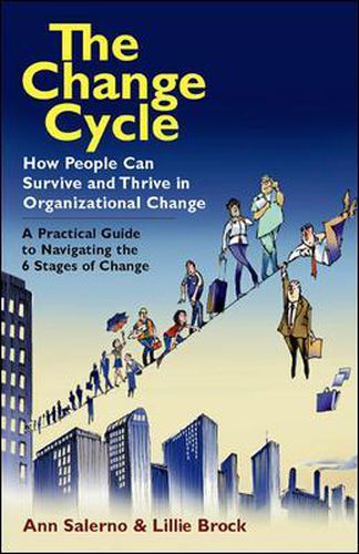 Cover image for The Change Cycle: How People Can Survive and Thrive in Organizational Change.