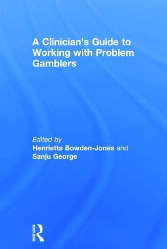 Cover image for A Clinician's Guide to Working with Problem Gamblers
