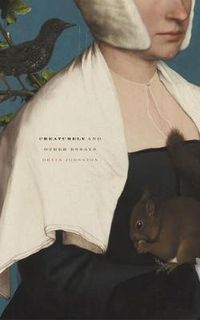 Cover image for Creaturely And Other Essays