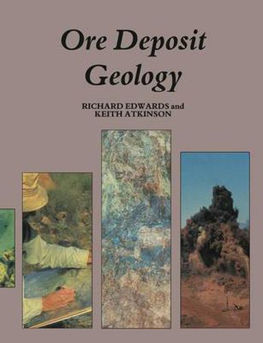 Ore Deposit Geology and its Influence on Mineral Exploration