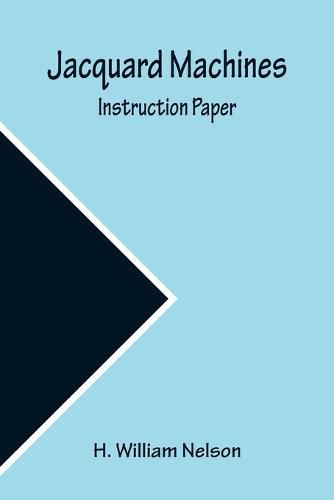 Cover image for Jacquard Machines: Instruction Paper