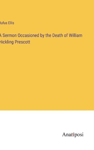 Cover image for A Sermon Occasioned by the Death of William Hickling Prescott