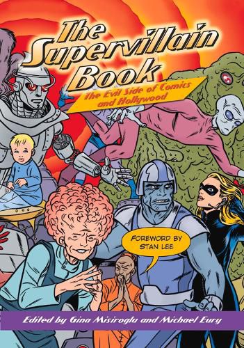 Cover image for The Supervillain Book: The Evil Side of Comics and Hollywood