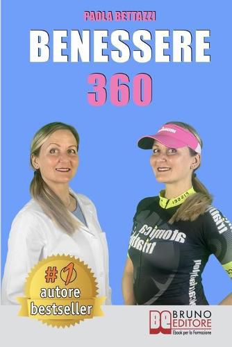 Cover image for Benessere 360: Come Ritrovare Il Benessere Fisico e Mentale Attraverso L'Integrazione Nutrizionale