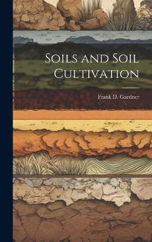 Cover image for Soils and Soil Cultivation