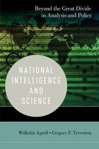 Cover image for National Intelligence and Science: Beyond the Great Divide in Analysis and Policy