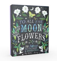Cover image for To All the Moonflowers Notes
