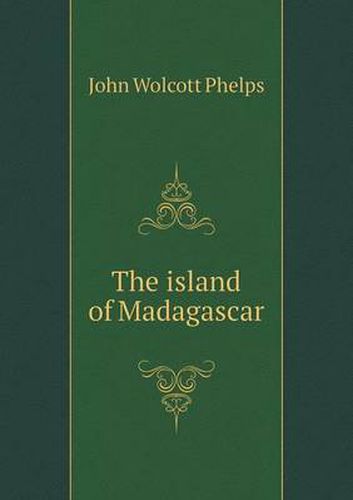 Cover image for The Island of Madagascar