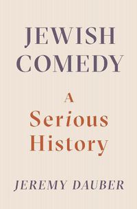 Cover image for Jewish Comedy: A Serious History