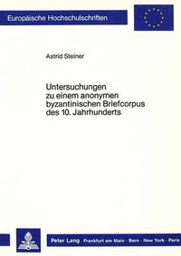 Cover image for Untersuchungen Zu Einem Anonymen Byzantinischen Briefcorpus Des 10. Jahrhunderts