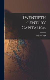 Cover image for Twentieth Century Capitalism