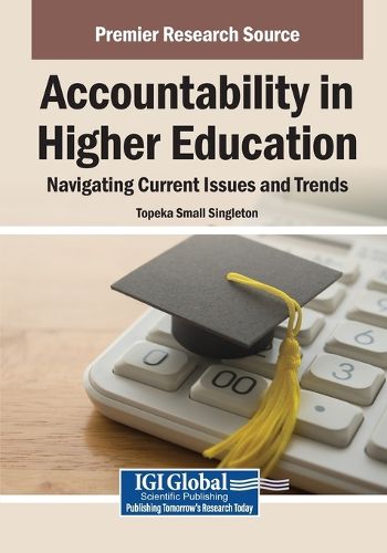 Cover image for Accountability in Higher Education: Navigating Current Issues and Trends