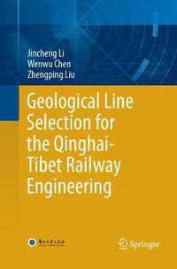 Cover image for Geological Line Selection for the Qinghai-Tibet Railway Engineering