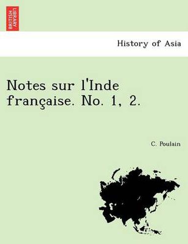 Cover image for Notes Sur L'Inde Franc Aise. No. 1, 2.