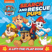 Cover image for PAW Patrol Search and Rescue Pups: A lift-the-flap book