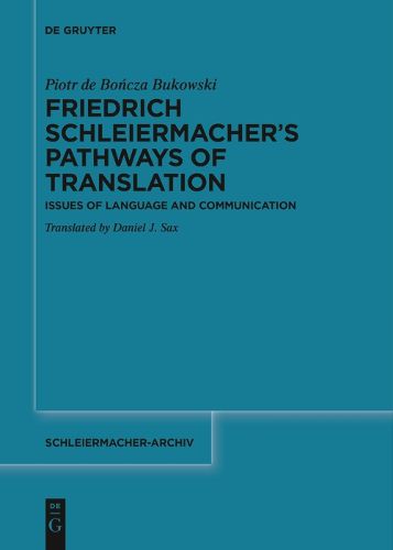 Friedrich Schleiermacher's Pathways of Translation