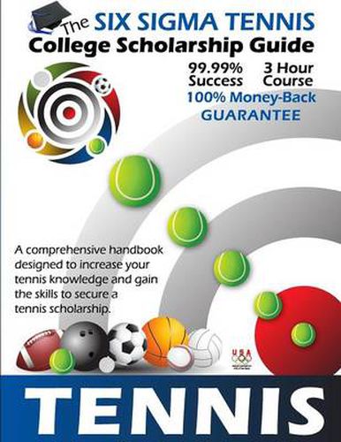 Cover image for Six SIGMA Tennis: College Scholarship Guide