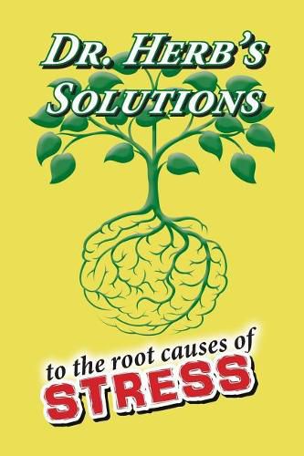 Cover image for Dr. Herb's Solutions to the Root Causes of Stress