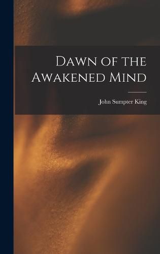 Cover image for Dawn of the Awakened Mind