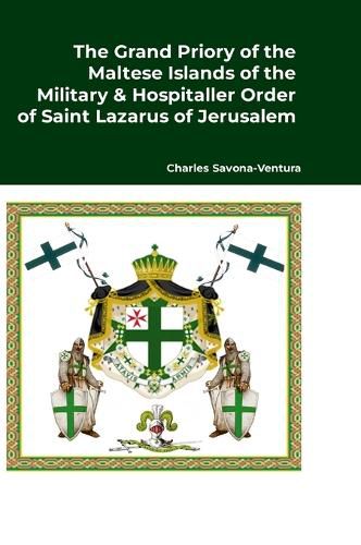 The Grand Priory of the Maltese Islands of the Military & Hospitaller Order of Saint Lazarus of Jerusalem