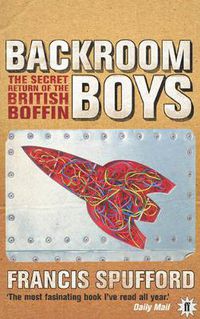 Cover image for Backroom Boys: The Secret Return of the British Boffin