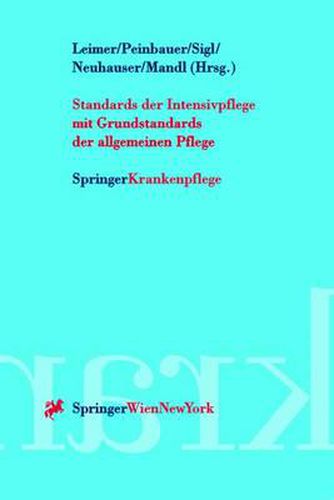 Cover image for Standards Der Intensivpflege: Mit Grundstandards Der Allgemeinen Pflege