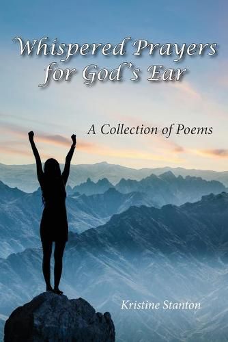 Cover image for Whispered Prayers for God's Ear: A Collection of Poems