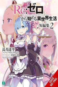 Cover image for Re:ZERO -Starting Life in Another World- Short Story Collection, Vol. 2 (light novel)