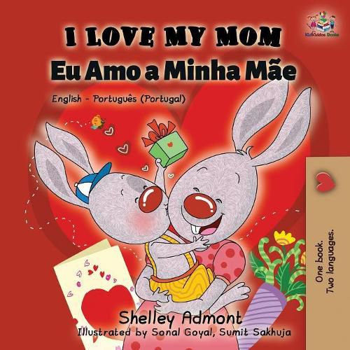 I Love My Mom (English Portuguese - Portugal): English Portuguese Bilingual Book