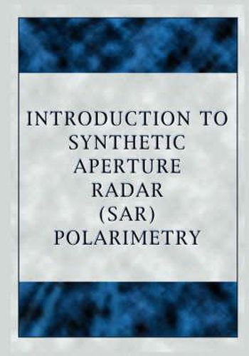 Cover image for Introduction to Synthetic Aperture Radar (Sar) Polarimetry