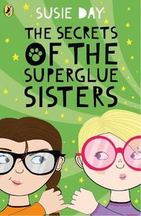 Cover image for The Secrets of the Superglue Sisters