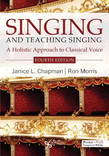 Cover image for Singing and Teaching Singing: A Holistic Approach to Classical Voice