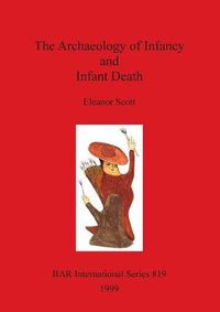 Cover image for The Archaeology of Infancy and Infant Death