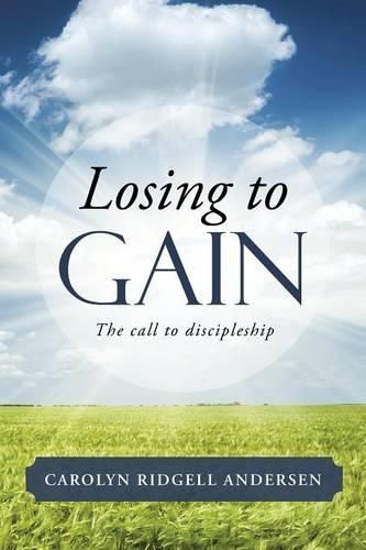 Cover image for Losing to Gain: The call to discipleship