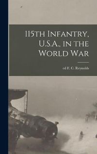 Cover image for 115th Infantry, U.S.A., in the World War