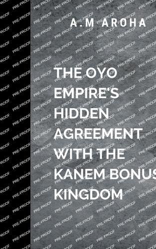 Cover image for The Oyo Empire's Hidden Agreement with the Kanem-Bornu Kingdom