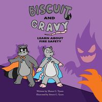 Cover image for Biscuit and Gravy Learn About Fire Safety