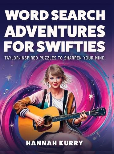 Cover image for Word Search Adventures for Swifties: Taylor-Inspired Puzzles to Sharpen Your Mind